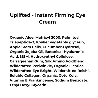 Uplifted - Instant Eye Firming Cream